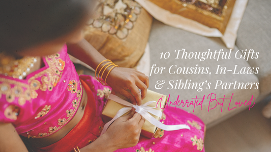10 Thoughtful Gifts for Cousins, In-Laws & Sibling’s Partners (Underrated But Loved)