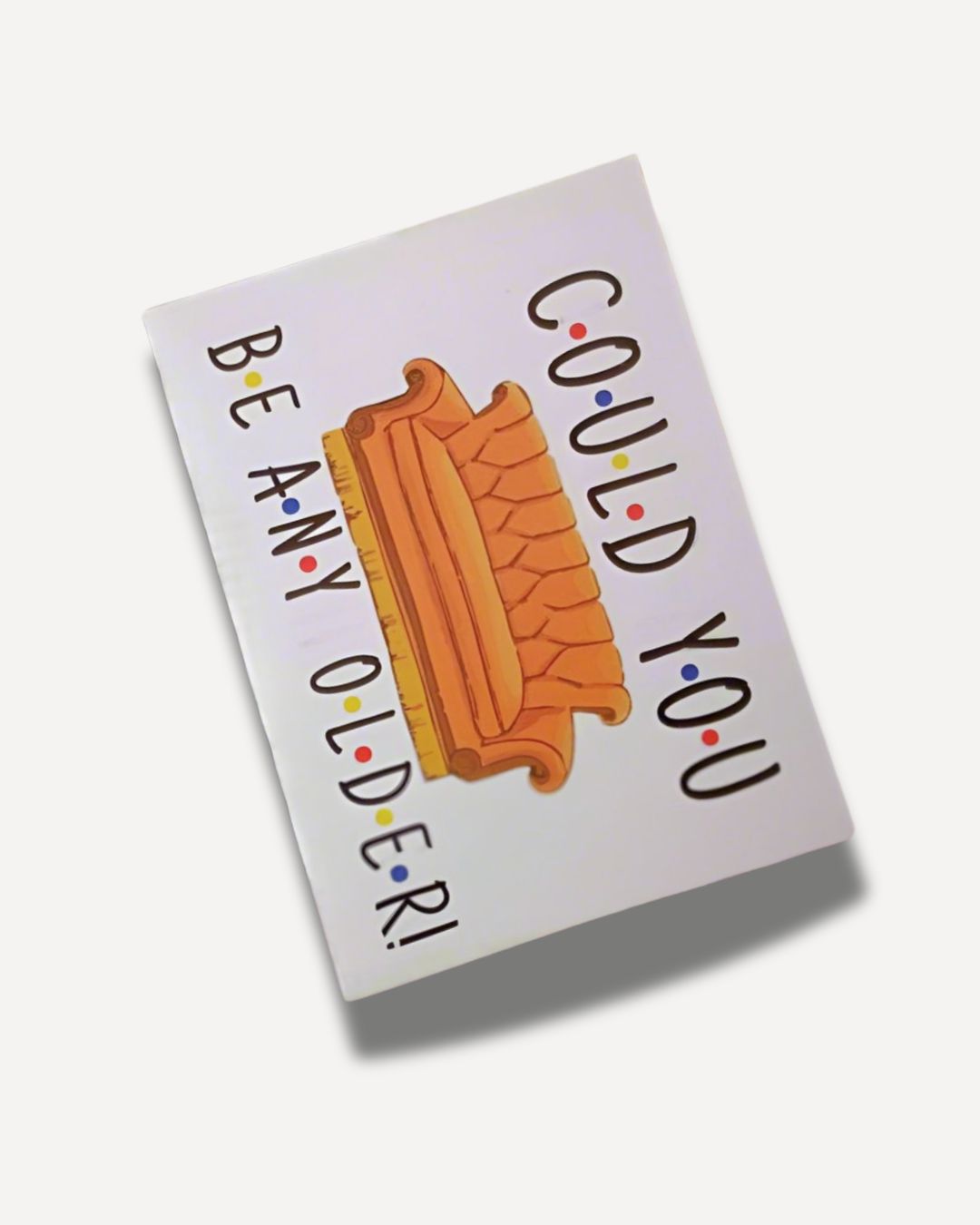 Friends TV Show Age Birthday Card